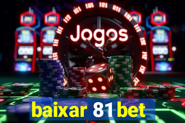 baixar 81 bet